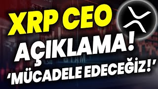 XRP COÄ°N CEO AÃ‡IKLAMAS MÃœCADELE EDECEÄÄ°Z XRP ETF MÃœJDESÄ° RÄ°PPLE DAVA XRP HABER XRP ANALÄ°Z [upl. by Anwahsit]