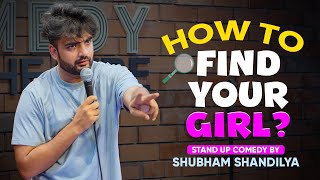 quotHow To Find Your Girlquot  Standup Comedy by Shubham Shandilya  Crowd Work [upl. by Leeanne373]