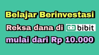 CARA INVESTASI REKSADANA DI BIBIT MULAI DARI Rp 10000 [upl. by Harp]