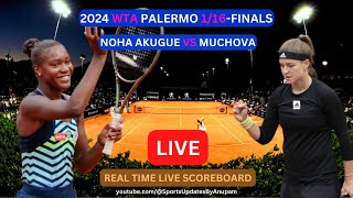 Karolina Muchova Vs Noma Noha Akugue LIVE Score UPDATE Today Women Tennis 2024 WTA Palermo 18Final [upl. by Suvart307]