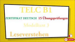 TELC B1  Zertifikat Deutsch  15 übungsprüfungen Leseverstehen B1  modelltest 3 mit lösung [upl. by Aerbas]