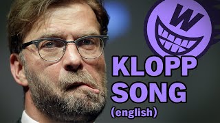 Klopp Song english [upl. by Suoivatra]