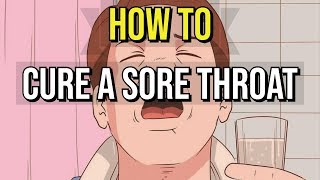 How To Cure A Sore Throat Fast  5 Quick Ways [upl. by Mcdowell335]