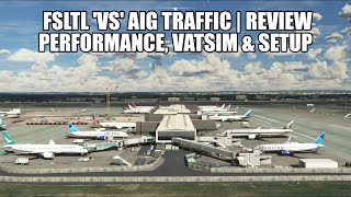 Which Is Better FSLTL or AIG Traffic  Full Performance Review amp Comparison  AI Traffic amp VATSIM [upl. by Anitnatsnoc]