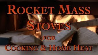 Rocket Mass Stoves for Cooking amp Home Heat [upl. by Effie]