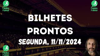 BILHETES PRONTOS DE FUTEBOL PARA HOJE 11 11 2024 SEGUNDA  Triplas e Duplas [upl. by Illene]