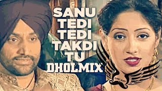 Sanu Tedi Tedi Takdi Tu Dholmix  Surjit Bindrakhia  Light Bass11  Old Punjabi Songs  Old is Gold [upl. by Leeland]