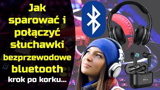 Jak połączyć sparować słuchawki bezprzewodowe bluetooth z telefonem [upl. by Atiuqiram]