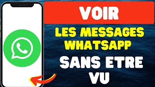 Comment Voir Les messages WhatsApp sans être VU [upl. by Giulietta309]