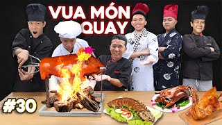 Trận Chiến Vua Đầu Bếp  Tập 30 Tìm ra Vua Đồ Quay [upl. by Hasina]