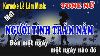 Karaoke Người Tình Trăm Năm Tone Nữ  Lê Lâm Music [upl. by Martinsen285]