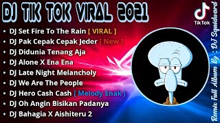 DJ PAK CEPAK CEPAK JEDER x SET FIRE TO THE RAIN REMIX TIKTOK VIRAL TERBARU 2021 [upl. by Marabel40]