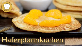 HAFERPFANNKUCHEN mit nur 3 ZUTATEN  leckere Frühstücksidee [upl. by Yelnet]