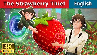 The Strawberry Thief  Stories for Teenagers  EnglishFairyTales [upl. by Norehs]