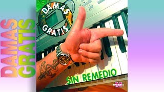 DAMAS GRATIS  SIN REMEDIO  CD COMPLETO ENGANCHADO [upl. by Ahset724]