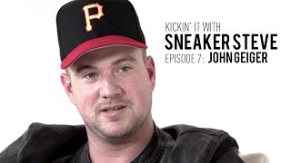 Kickin It With Sneaker Steve Ep 7  John Geiger  John Geiger Co [upl. by Anatole]