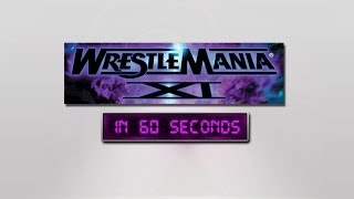 WrestleMania in 60 Seconds WrestleMania XI [upl. by Ethyl]