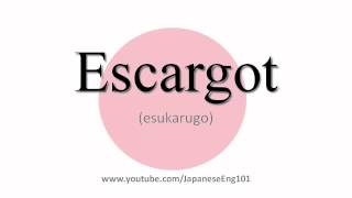 How to Pronounce Escargot [upl. by Uri]