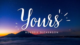 Russell Dickerson  Yours Lyrical Video [upl. by Kiona305]