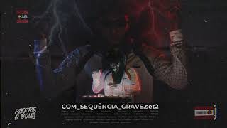 Com Sequência Grave Vol2  DJ SET FUNK DJ Pierre O Bom [upl. by Luigino]