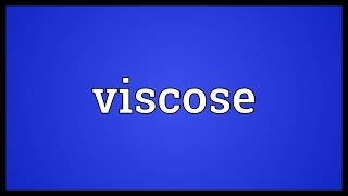 Viscose Meaning [upl. by Dohsar]