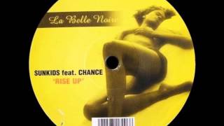 Sunkids feat Chance  Rise Up Main Mix [upl. by Dao]