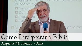 Como Interpretar a Bíblia  Augustus Nicodemus [upl. by Thamora]