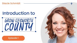 Grow Ellsworth County — An Introduction to Stacie Schmidt [upl. by Yeclehc415]