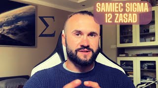 SAMIEC SIGMA  12 zasad [upl. by Saint]