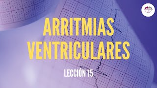 15 ARRITMIAS VENTRICULARES ELECTROCARDIOGRAFÍA [upl. by Zandt240]