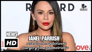 Janel Parrish reveals she underwent surgery for endometriosis [upl. by Ybrek]