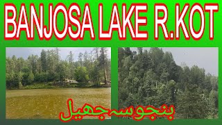 Banjosa Lake RAWALAKOT  Beautiful Lake of Azad Kashmir  07classified [upl. by Nipahc177]