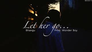 Simar Bhangu  Let her go  Prod Wonder Boy [upl. by Gavriella192]