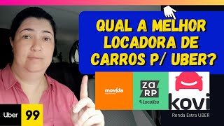 ALUGAR CARRO PARA TRABALHAR DE UBER  QUAL A MELHOR LOCADORA DE CARRO  Movida Localiza Zarp Kovi [upl. by Eladnyl]