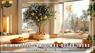 Minimalist Christmas Decor Ideas 2024 Simple amp Elegant Holiday Inspiration [upl. by Anawd699]