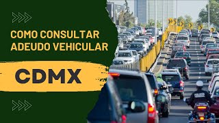 Como consultar adeudo vehicular con placas en CDMX 2022 [upl. by Anniahs]