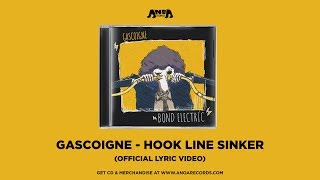 Gascoigne  quotHook Line Sinkerquot Official Lyric Video [upl. by Bogusz]