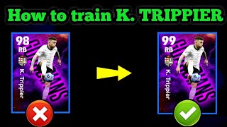 Best training guide for K Trippier in efootball 2024 [upl. by Leinod]