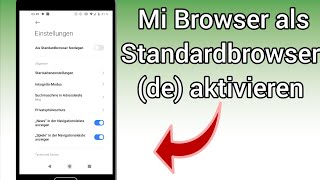 Mi Browser als Standardbrowser deaktivieren  Xiaomi Standardbrowser ändern [upl. by Tiossem876]