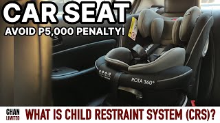 CHILD CAR SEAT or Child Restraint System CRS in the Philippines [upl. by Akined]