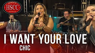 I Want Your Love CHIC Song Cover by The HSCC  feat Kat Jade amp Belinda Martinez [upl. by Zetnas805]