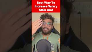 Best Way to Increase Salary After BCA   shorts bca salary [upl. by Adnalro]