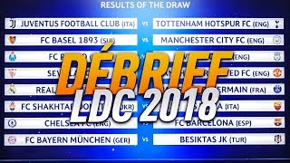 LIGUE DES CHAMPIONS 2018  DÉBRIEF DU TIRAGE [upl. by Olaf]