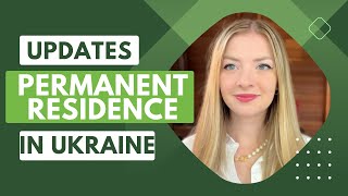 New way to permanent residence in Ukraine and other changes [upl. by Anauqes131]