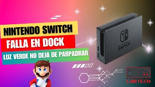 Nintendo Switch falla en Dock No Da Imagen a TV  Luz verde No Deja De Parpadear [upl. by Hosfmann911]