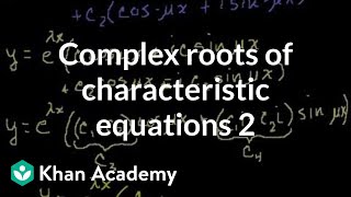 Complex roots of the characteristic equations 2  Second order differential equations  Khan Academy [upl. by Leizar]