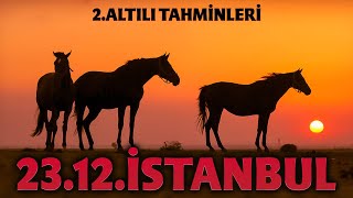 23 Aralık İstanbul At Yarışı  2 Altılı Tahminleri [upl. by Zaller]