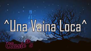 Una vaina loca Remix Fuego El Potro Alvarez LetraLyrics [upl. by Gollin]