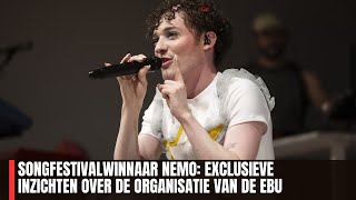 Songfestivalwinnaar Nemo Exclusieve Inzichten Over de Organisatie van de EBU [upl. by Leunamesoj]