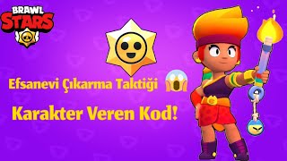 EFSANEVİ KARAKTER VEREN KOD  KARAKTER ÇIKARMA TAKTİĞİ  Brawl Stars Efsanevi Karakter Kodu [upl. by Llatsyrk]